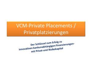 Mit unseren VCM-Private Placements konkurrenzlos
